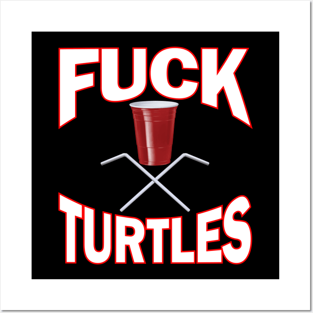 Fuck Turtles ~ Plastic Straws and Cup ~ Skull & Crossbones Wall Art by RainingSpiders